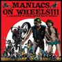 : Maniacs on Wheels - A Collection of Manic Biker Mo, LP