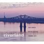 Eric Brace & Peter Cooper: Riverland, CD