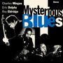 Mingus, Charles / Dolphy, Eric / Eldridge, Roy: Mysterious Blues (Limited Edition), CD