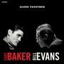 Chet Baker & Bill Evans: Alone Together (+1 Bonus Track) (Limited Crystal Clear Vinyl), LP