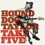 Hound Dog Taylor: Take Five (Limited Edition), 10I