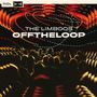 The Limboos: Off The Loop, LP