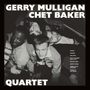 Gerry Mulligan & Chet Baker: Gerry Mulligan & Chet Baker Quartet (remastered) (180g) (Limited Edition) (+ 9 Bonustracks), LP