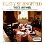Dusty Springfield: There's A Big Wheel, CD