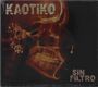 Kaotiko: Sin Filtro, CD
