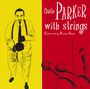 Charlie Parker: Charlie Parker With Strings (180g) (Limited Edition) (Blue Vinyl), LP