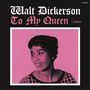 Walt Dickerson: To My Queen (180g) (2 Bonus Tracks), LP