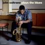 John Coltrane: Plays The Blues (180g) (Limited Edition) (Blue Vinyl), LP