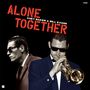 Chet Baker & Bill Evans: Alone Together (180g) (Audiophile Virgin Vinyl) (+2 Bonus Tracks), LP