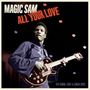 Magic Sam (Samuel Maghett): All Your Love: The Cobra. Chief & Crash Sides (Limited Edition), LP