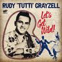 Rudy "Tutti" Grayzell: Let's Get Wild! EP, SIN