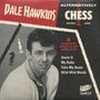 Dale Hawkins: Alternatively Chess, SIN