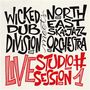 Wicked Dub Division & North East Ska Jazz Orch: Live Studio Session #1, LP