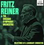 : Fritz Reiner & Chicago Symphony Orchestra - Milestones of a Legendary Conductor, CD,CD,CD,CD,CD,CD,CD,CD,CD,CD