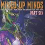 Mixed Up Minds Part Six, CD