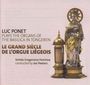 : Luc Ponet - Le Grand Siecle de l'Orgue Liegeois, CD