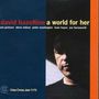 David Hazeltine (geb. 1958): A World For Her, CD