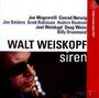Walt Weiskopf (geb. 1959): Siren, CD