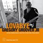 Gregory Groover Jr.: Lovabye, CD