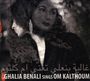 Ghalia Benali: Sings Om Kalthoum, CD