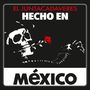 El Juntacadáveres: Hecho En Mexico, CD