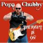 Popa Chubby : The Fight Is On, LP