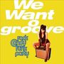 Rock Candy Funk Party feat. Joe Bonamassa: We Want Groove (CD + DVD), CD,DVD