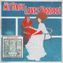 My Baby: Loves Voodoo!, LP