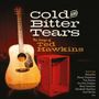 : Cold And Bitter Tears: The Songs Of Ted Hawkins, CD