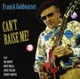 Franck Goldwasser: Can't Raise Me, CD