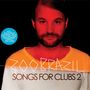 Zoo Brazil: Songs For Clubs 2, CD