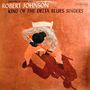 Robert Johnson: King Of The Delta Blues Singers (remastered) (180g), LP