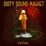 Dirty Sound Magnet: Me and My Shadow (Cloudy Red Vinyl), LP