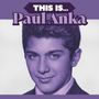„THIS IS... Paul Anka“ steht oben. Das Bild zeigt einen jungen Mann mit dunklem Haar und Anzug in lila Tönen.