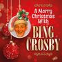 Bing Crosby: A Merry Christmas with, CD