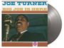 Joe Turner : Big Joe Is Here (180g) (Limited Numbered Edition) (Silver Vinyl) (Mono), LP