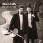 2 Cellos (Luka Sulic & Stjepan Hauser): Dedicated (180g), LP