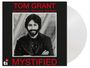Tom Grant: Mystified (45th Anniversary) (180g) (Limited Numbered Edition) (White Vinyl), LP