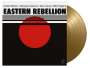 Eastern Rebellion: Eastern Rebellion (180g) (Limited Numbered Edition) (Gold Vinyl), LP
