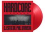 DJ Sim x Dr. Phil Omanski: Hardcore Legends (180g) (Limited Numbered Edition) (Translucent Red Vinyl), LP