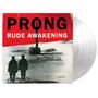 Prong: Rude Awakening (180g) (Limited Edition) (Crystal Clear Vinyl), LP