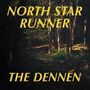 North Star Runner: The Dennen, CD