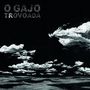 O Gajo: Trovoada, LP