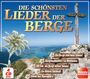 "Die schönsten Lieder der Berge" in großer Schrift über Berglandschaft mit einem Kreuz. Edelweiß und CD-Box abgebildet.