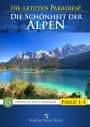 : Die letzten Paradiese - Die Schönheit der Alpen 1-3, DVD,DVD,DVD