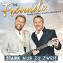 Die Freunde (Frank Cordes & Hansi Süssenbach): Stark nur zu zweit, CD