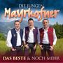 Die Jungen Mayrhofner: Das Beste & noch mehr, CD