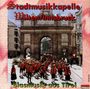 Stadtmusikkapelle Wilten: Blasmusik aus Tirol, CD