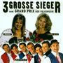 : 3 große Sieger vom Grand Prix der Volksmusik, CD