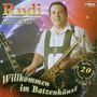 Rudi Aus Tirol: Willkommen im Batzenhäusl (Vol. 2), CD